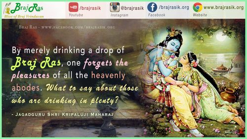 By merely drinking a drop of Braj Ras -  Jagadguru Shri Kripaluji Maharaj