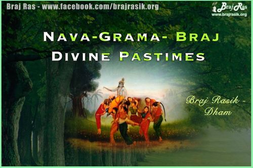 Nava Grama, Braj or Kunjera in Braj - Divine Pastimes