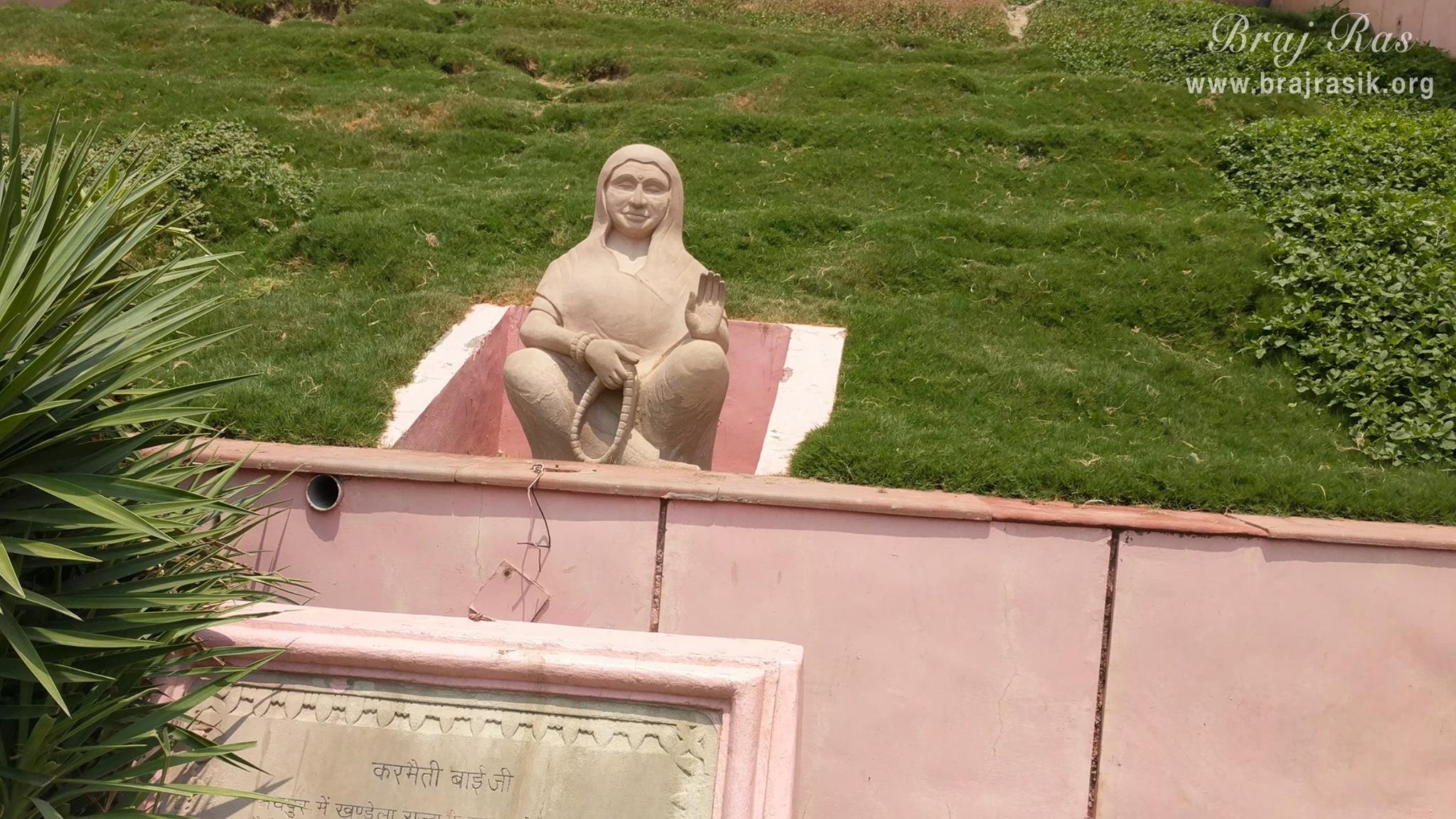 Karmaiti Bai Ji, an exalted devotee, from Rajasthan also did Bhajan for a long time at this historic site.
