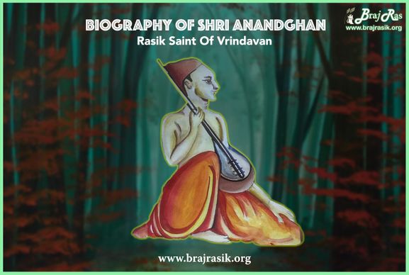 Biography of Shri Ghananand - Rasik Saint of Vrindavan