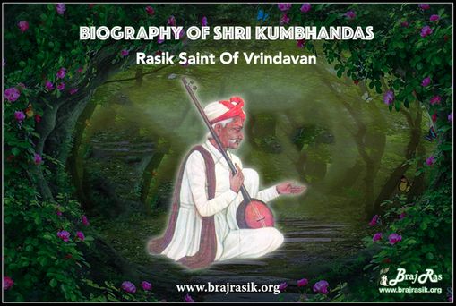 Biography of Shri Kumbhandas Ji