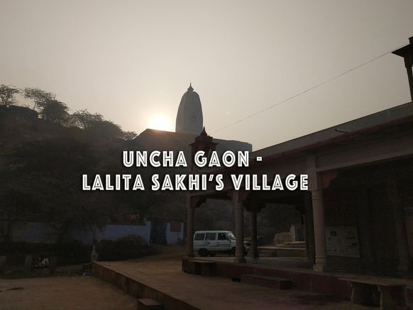 Uncha Gaon - Lalita Sakhi's Village
